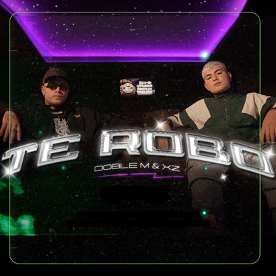 Te Robo (feat. xz!!) - Single