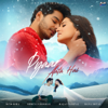 Pyaar Aata Hai - Rito Riba, Shreya Ghoshal & Rajat Nagpal