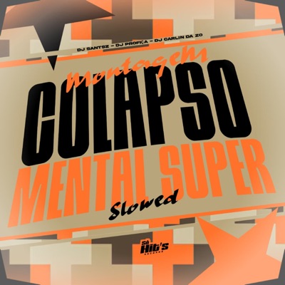 Montagem Colapso Mental (Super Slowed) - Single