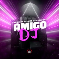 Amigo Dj - Single - Mc Delux, Silva MC & DJ Vitinho BR