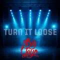 TURN IT LOOSE