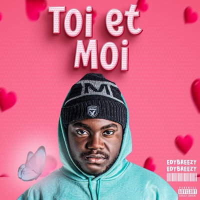TOI ET MOI (feat. Edy Breezy) - Single