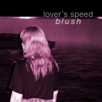 Lover's Speed - Single - Blush