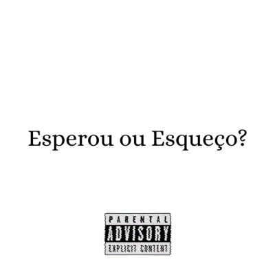 Espero ou Esqueço? - Single