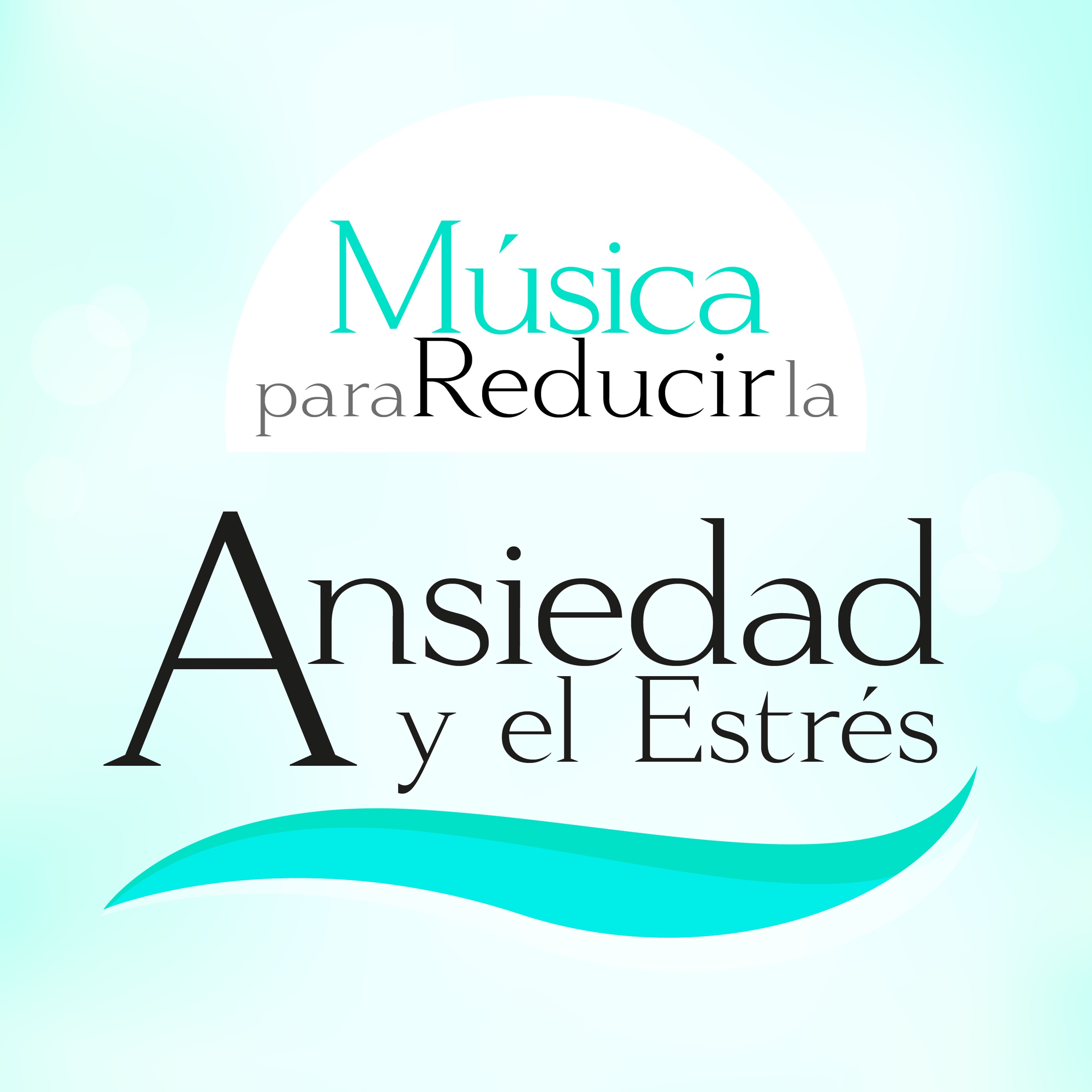 Música para Reducir la Ansiedad y el Estrés