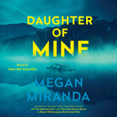 Daughter of Mine (Unabridged) - Megan Miranda Cover Art