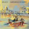 Barcarolo Romano - Brusco & Bizzarri