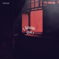 I Know That I (Forreal) - Single - elias