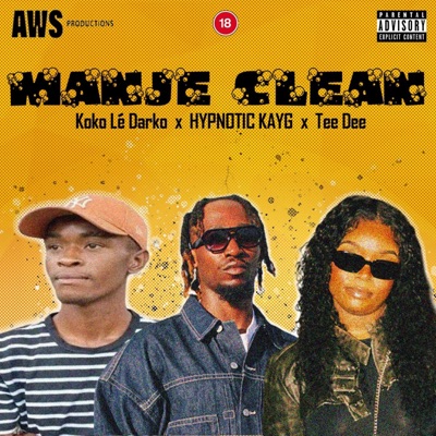 ManJe Clean (feat. HYPNOTIC KAYG & Tee Dee) - Single