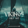 VIKINGS (Hey Ho) - HEDEGAARD