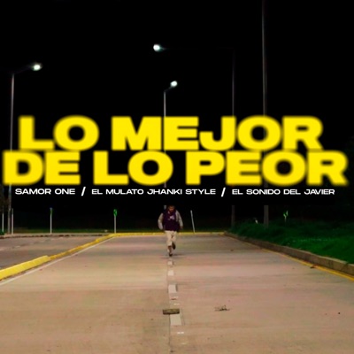 Lo Mejor de Lo Peor - Single