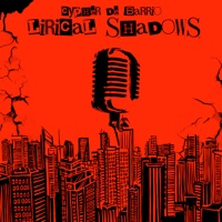 Lirical Shadows - Cypher De Barrio