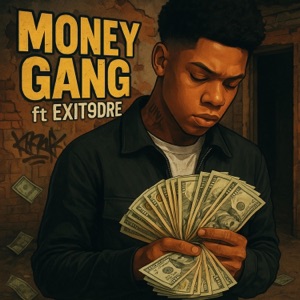 Money gang (feat. Exit9dre)