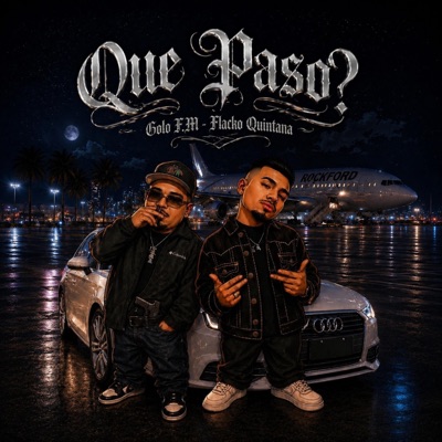 Que paso (feat. El Golo FM & Flacko Quintana) - Single