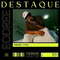 Destaque - Single - EoDREE & Yank