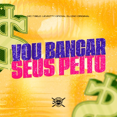 Vou Bancar Seus Peito - Single