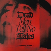 Dead Men Tell No Tales - Single - Charlie Blaze