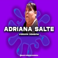 ADRIANA SALTE (Version Dembow) - Single - Baby J Produciendo
