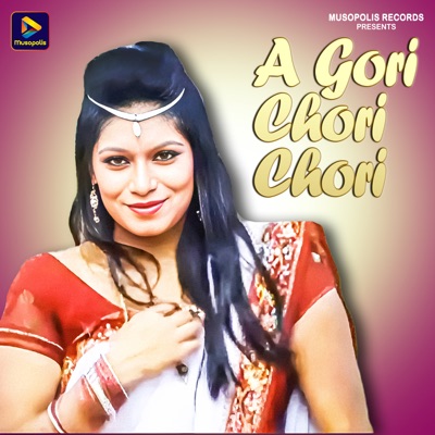 A Gori Chori Chori - Single