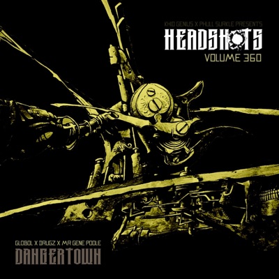 Headshots Volume 360: Dangertown (feat. Khid Genius)