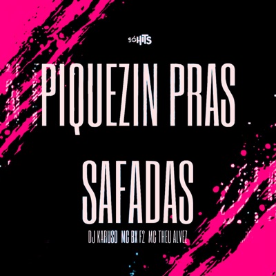Piquezin Pras Safadas - Single