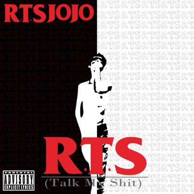 R.T.S (Talk My Shit) - Single