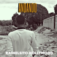 ANDANDO - Single - Rainelsito Hollywood