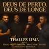 Deus de Perto, Deus de Longe