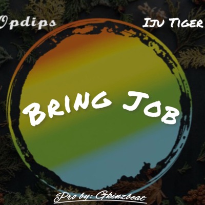 Bring job (feat. Iju tiger) - Single