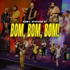 BOM, BOM, BOM! ((Ao Vivo)) - Single
