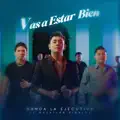 VAS A ESTAR BIEN