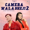 Camera Wala Bheji 2 - Single