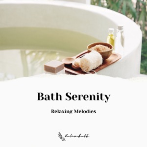 Bath Serenity: Relaxing Melodies