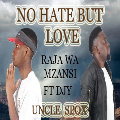 No hate but love (feat. Uncle Sphox) - Single