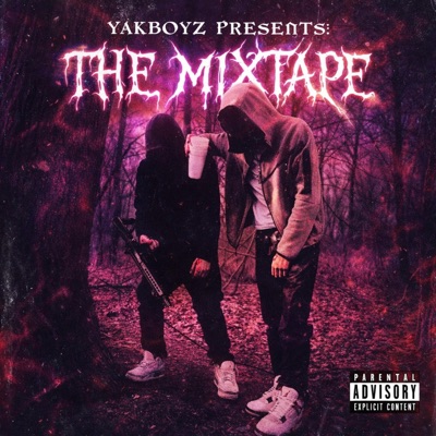 Yakboyz Presents: The Mixtape (feat. Yakboyz & Tbm) - Single
