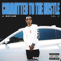 Committed to the Hustle, Vol. 2 - J.Outlaw