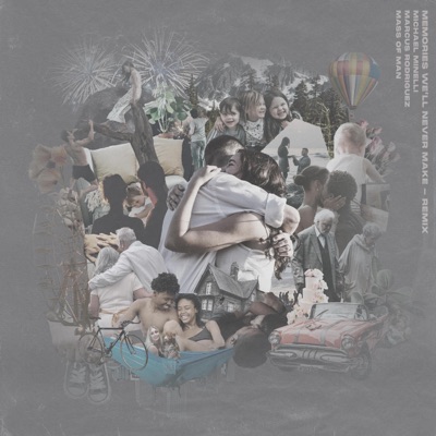 Memories We'll Never Make (Remix III) - Single