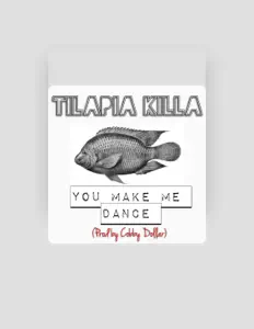 收听 Tilapia Killa、观看音乐视频、阅读小传、查看巡演日期等 ！