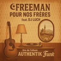 Pour Nos Frères (AUTHENTIK FUNK) (feat. FREEMAN ( IAM), ABDÉ & DJ LUCH(SCRATCH)) - Single - DJ Luch & DJ Kurt