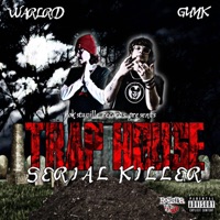 TRAP HOUSE SERIAL KILLER (feat. Warlrd) - Single - GunK