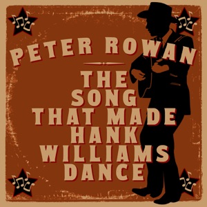 The Song That Made Hank Williams Dance - Single