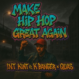 Make Hip Hop Great Again (Rough) [feat. Quas & K Banger]