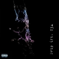Drip (feat. T3a) - Single - Lastlxgacyiori