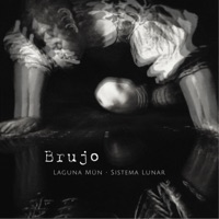 Brujo - Single - Laguna Mün & Sistema Lunar