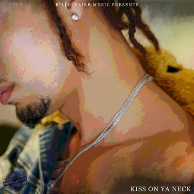 Kiss On Ya Neck - Single