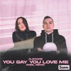 Alexiane: You Say You Love Me