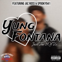 Just The 2 Of Us (feat. Jac Ross & Spooky941) - Single - Yung Fontana