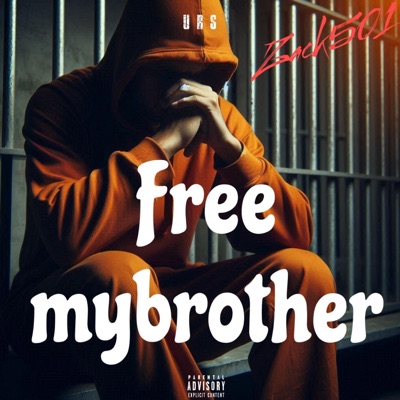 FREE MY BROTHER (feat. Daizy 6lack, Indigo, Max Steez & Babydoggiekay) - Single