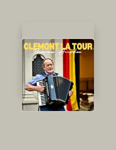 收听 Clemont La Tour、观看音乐视频、阅读小传、查看巡演日期等 ！