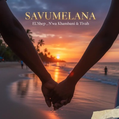 Savumelana (feat. N'wa Khambani & Tivah) - Single